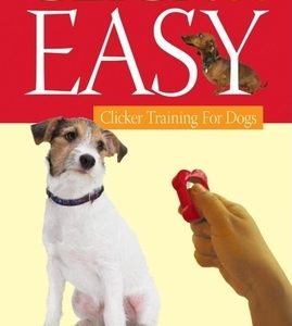 Click & Easy: Clicker Training for Dogs