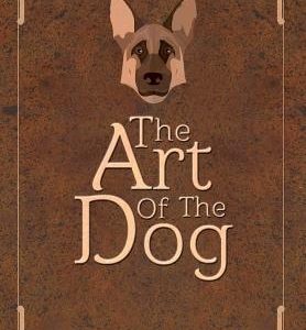 The Art of the Dog: A Training Guide
