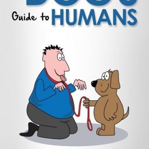 A Dog's Guide to Humans