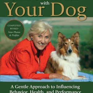 Getting in TTouch with Your Dog: A Gentle Approach to Influencing Behavior, Health, and Performance