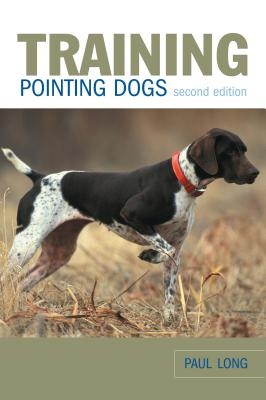 Training Pointing Dogs, Second Edition