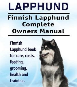 Finnish Lapphund. Finnish Lapphund Complete Owners Manual. Finnish Lapphund book for care, costs, feeding, grooming, health and training.