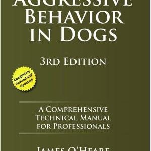 Aggressive Behavior in Dogs: A Comprehensive Technical Manual for Professionals