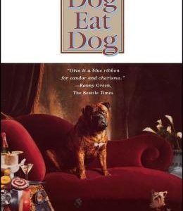 Dog Eat Dog: A Very Human Book about Dogs and Dog Shows
