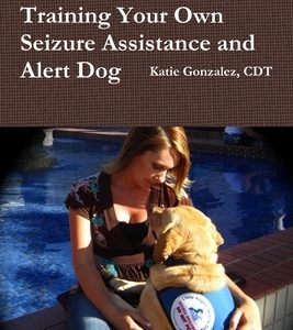 A Guide to Training Your Own Seizure Assistance and Alert Dog
