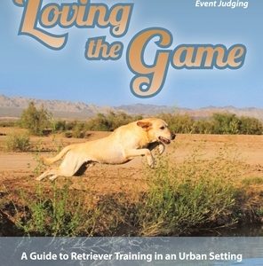 Loving the Game: A Guide to Retriever Training in an Urban Setting