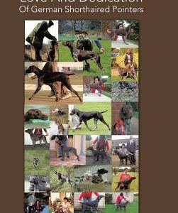 53 Years of Passion Love and Dedication of German Shorthaired Pointers