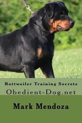 Rottweiler Training Secrets: Obedient-Dog.net