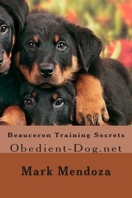 Beauceron Training Secrets: Obedient-Dog.net