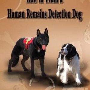 How to Train a Human Remains Detection Dog