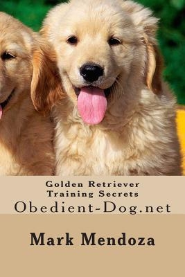 Golden Retriever Training Secrets: Obedient-Dog.net
