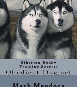 Siberian Husky Training Secrets: Obedient-Dog.net