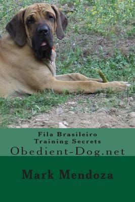 Fila Brasileiro Training Secrets: Obedient-Dog.net