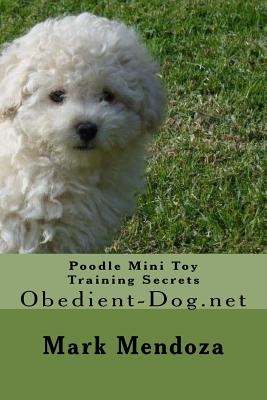 Poodle Mini Toy Training Secrets: Obedient-Dog.net