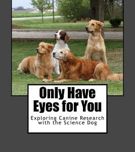 Only Have Eyes for You: Exploring Canine Research with The Science Dog