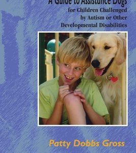 Golden Bridge: A Guide to Assistance Dogs for Children Challenged by Autism or Other Developmental Disabilities