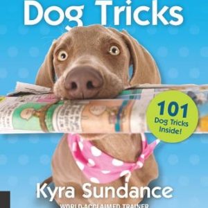 The Pocket Guide to Dog Tricks: 101 Activities to Engage, Challenge, and Bond with Your Dog