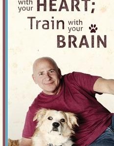 Bond With Your Heart; Train With Your Brain