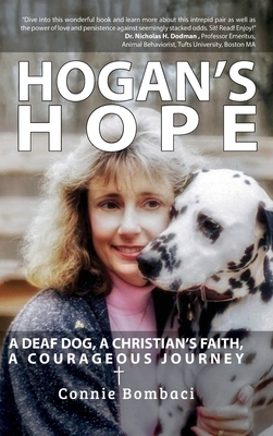 Hogan's Hope: A Deaf Dog, A Christian's Faith, A Courageous Journey