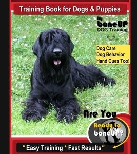 Black Russian Terrier Training Book for Dogs & Puppies By BoneUP DOG Training Dog Care, Dog Behavior, Hand Cues Too! Are You Ready to Bone Up? Easy Tr