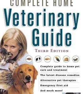 The Complete Home Veterinary Guide
