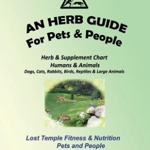 An Herb Guide For Pets & People: Herb & Supplement Chart - Humans & Animals