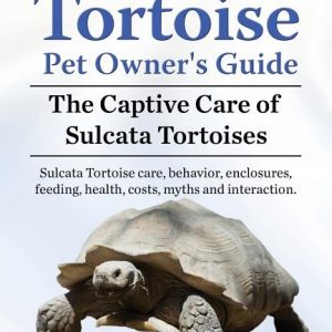Sulcata Tortoise Pet Owners Guide. The Captive Care of Sulcata Tortoises. Sulcata Tortoise care, behavior, enclosures, feeding, health, costs, myths a
