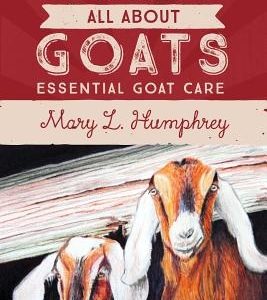 Annie's All About Goats: Essential Goat Care