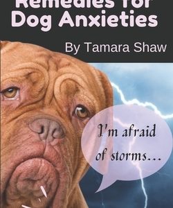 Natural Remedies for Dog Anxieties