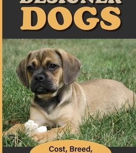 Designer Dogs: Cost, Breed, Personality & More: Genetically Modified Dog Breeds