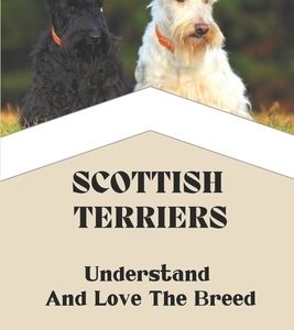 Scottish Terriers: Understand And Love The Breed: Scottish Terrier Trainability