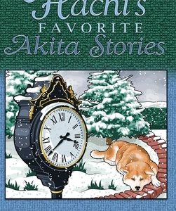 Hachi's Favorite Akita Stories