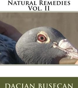 Racing Pigeons Natural Remedies Vol. II