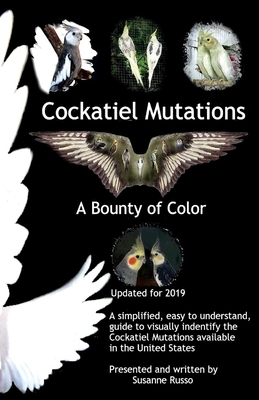 Cockatiel Mutations: A Bounty of Colorvolume 1