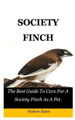 Society Finch: The Best Guide To Care For A Society Finch As A Pet.