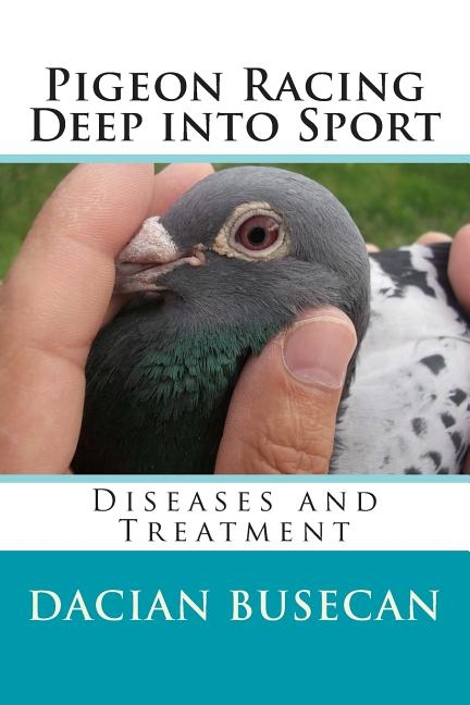 Pigeon Racing Deep into Sport: Diseases and Treatment