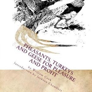 Pheasants, Turkeys and Geese for Pleasure and Profit: Raising Pheasants Book 5