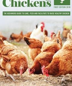 Raising Chickens: The beginners guide to care, feed and facilitate to raise healthy chickens