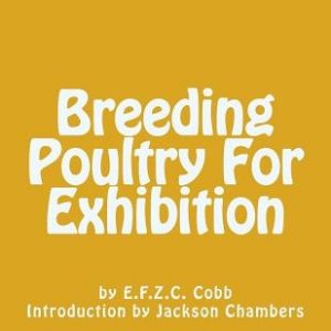 Breeding Poultry For Exhibition