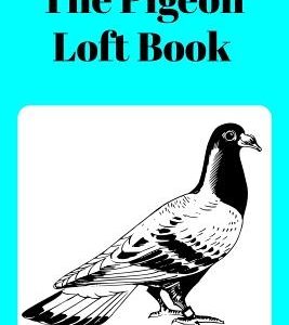 The Pigeon Loft Book: Racing and Breeding Loft Book with Aqua Cover