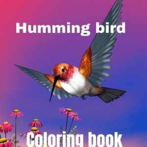 Hummingbird coloring book: A coloring book for adults and kids amazing hummingbird image design paperback