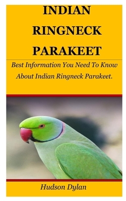 Indian Ringneck Parakeet: Best Information You Need To Know About Indian Ringneck Parakeet.
