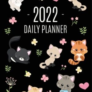 Cats Daily Planner 2022: Make 2022 a Meowy Year! Cute Kitten Year Organizer: January-December (12 Months)