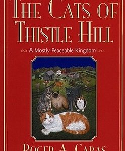 The Cats of Thistle Hill: A Mostly Peaceable Kingdom