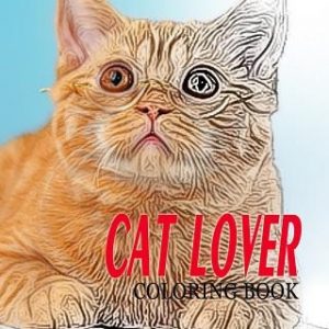CAT LOVER Coloring Book: cat coloring book for adults