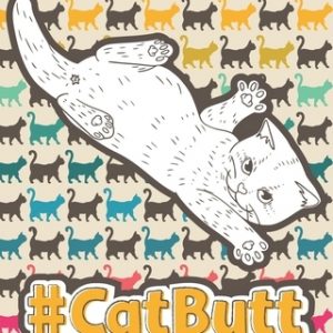 Catbutt: An Adult Coloring Book for Cat Lovers.