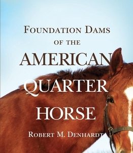Foundation Dams of the American Quarter Horse