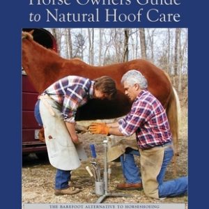 Horse Owners Guide to Natural Hoof Care