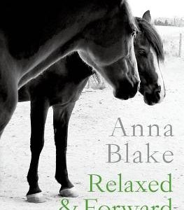 Relaxed & Forward: Relationship Advice From Your Horse
