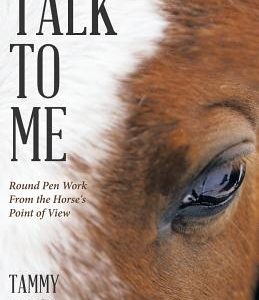 Talk to Me: Round Pen Work from the Horse's Point of View